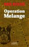 [Counter Terror Operations 02] • Operation Melange